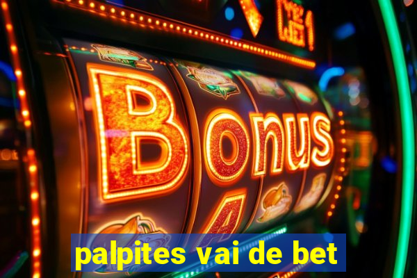 palpites vai de bet