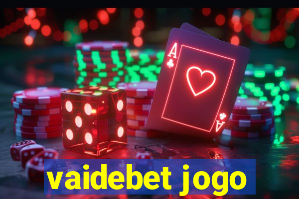 vaidebet jogo