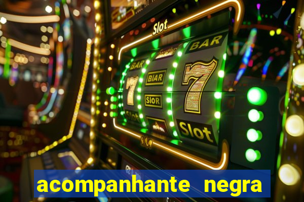 acompanhante negra s o paulo