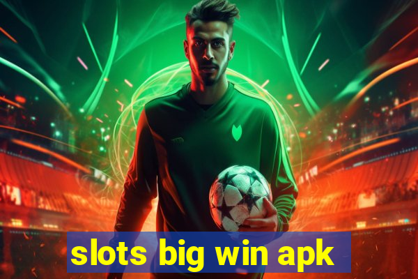 slots big win apk