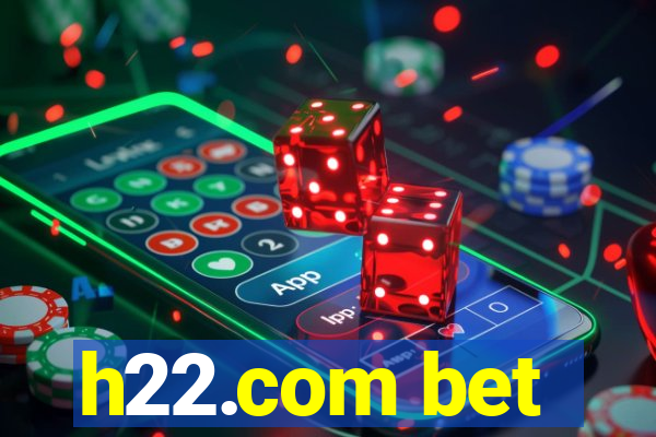 h22.com bet