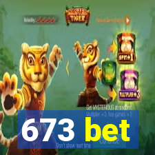 673 bet