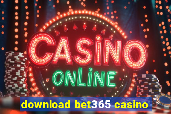 download bet365 casino