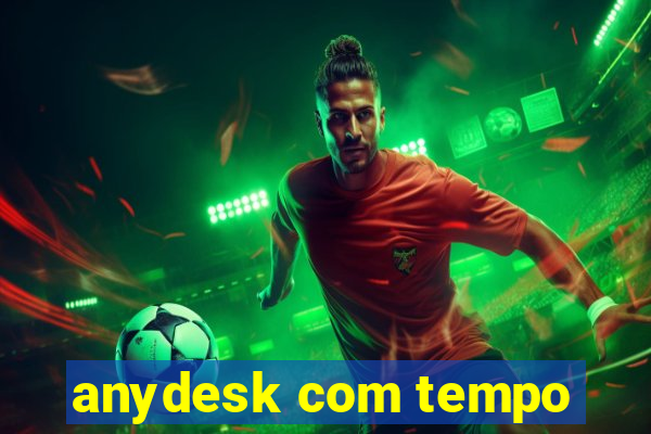 anydesk com tempo