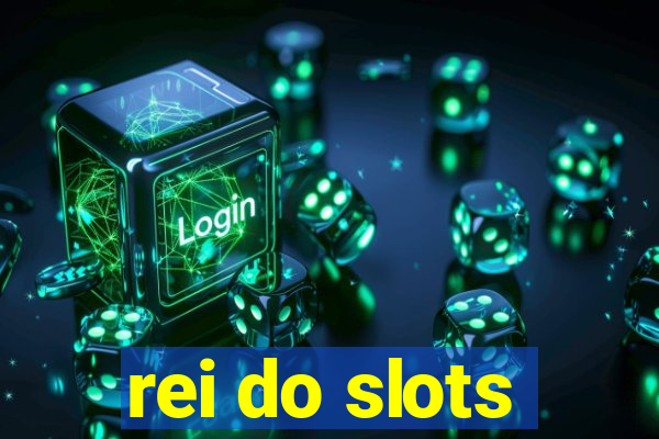 rei do slots