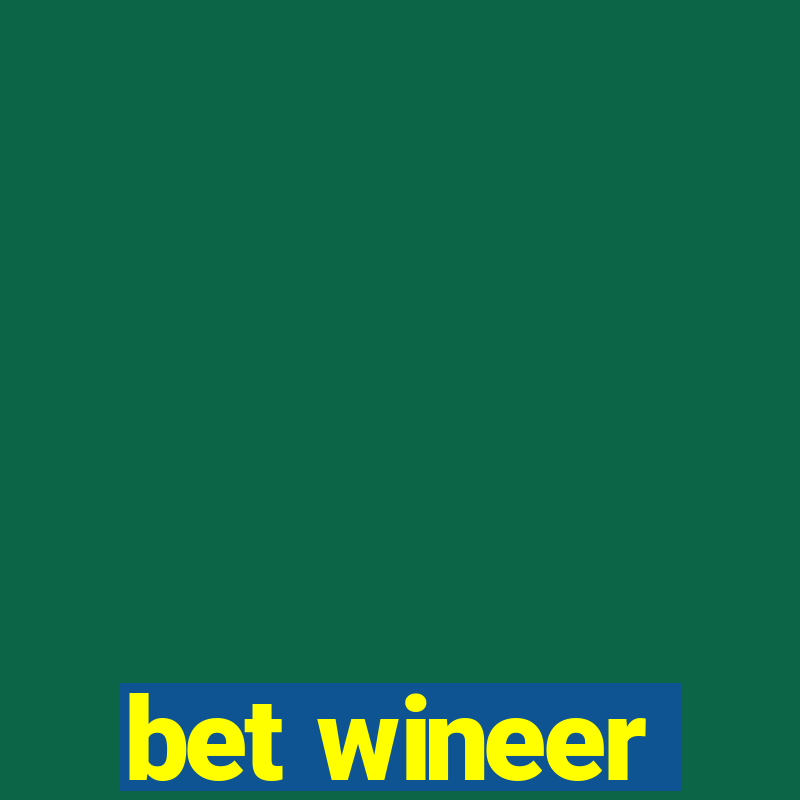 bet wineer