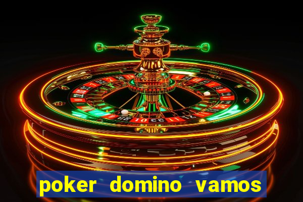 poker domino vamos penghasil uang