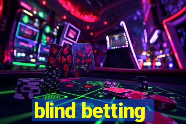 blind betting