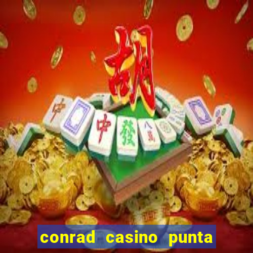 conrad casino punta del este