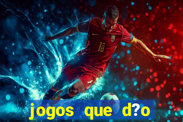 jogos que d?o dinheiro online