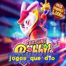 jogos que d?o dinheiro online