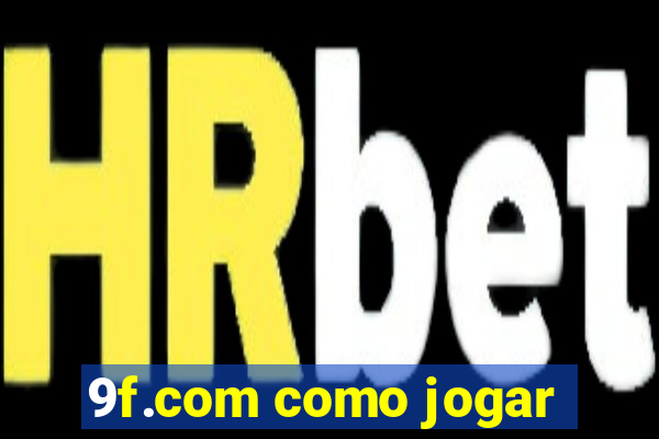 9f.com como jogar