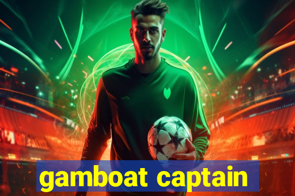 gamboat captain