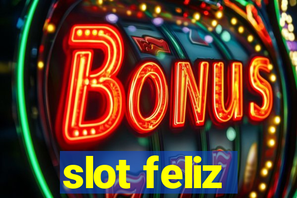 slot feliz