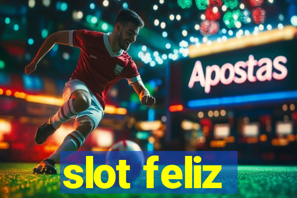 slot feliz