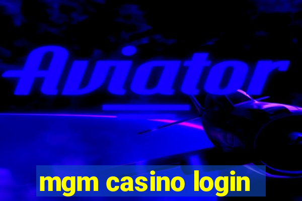 mgm casino login