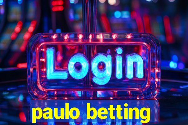 paulo betting