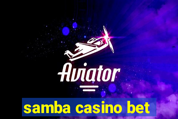 samba casino bet