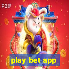 play bet app