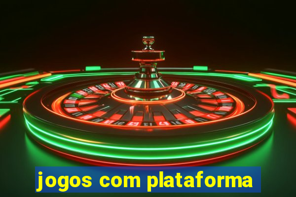 jogos com plataforma