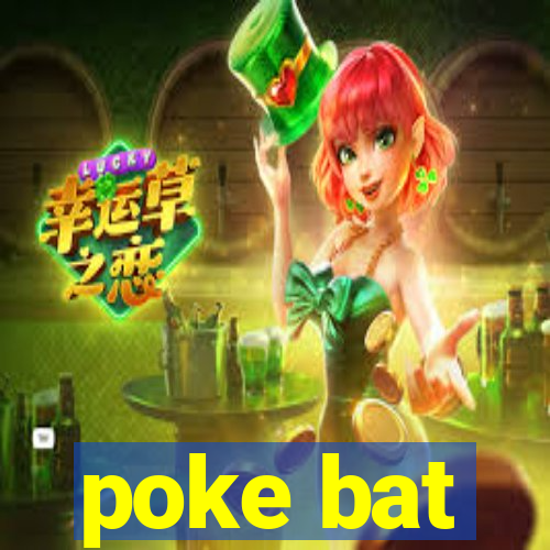 poke bat