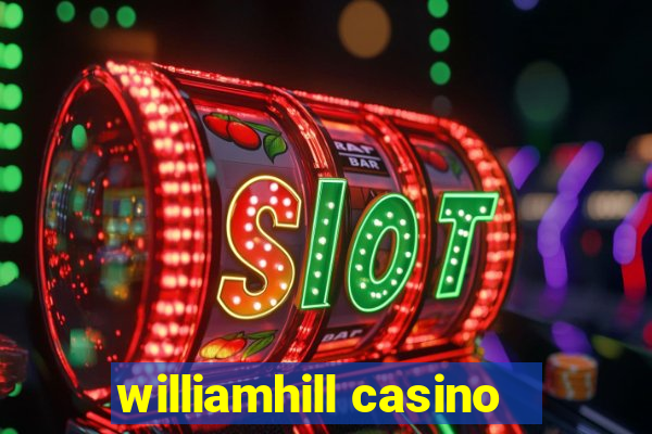 williamhill casino