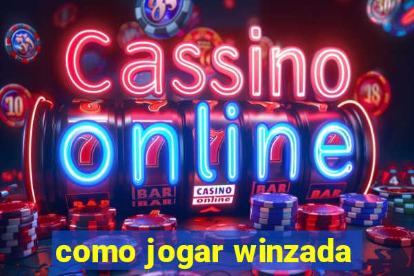 como jogar winzada