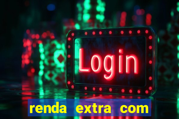 renda extra com pouco investimento