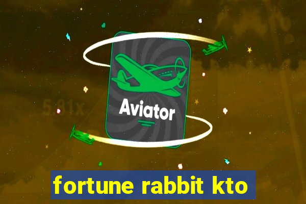 fortune rabbit kto