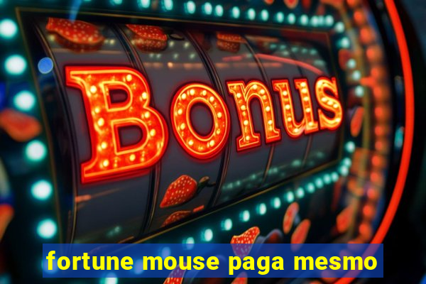 fortune mouse paga mesmo