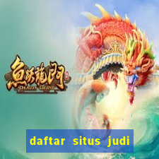 daftar situs judi slot online terpercaya 2022