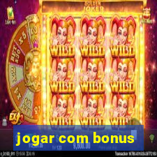 jogar com bonus