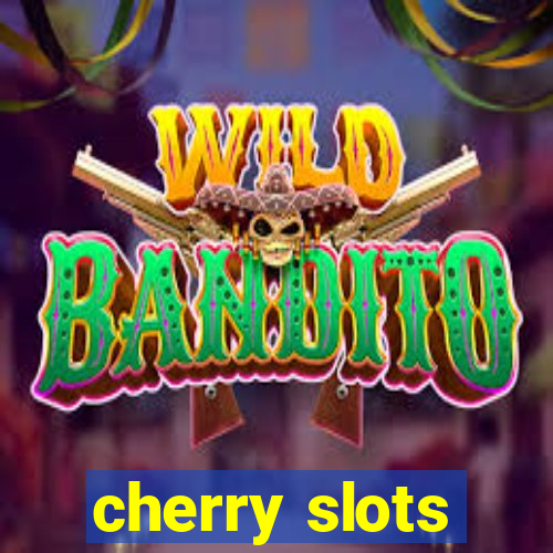 cherry slots