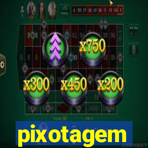 pixotagem