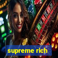 supreme rich