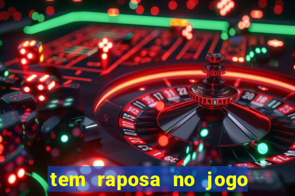 tem raposa no jogo do bicho