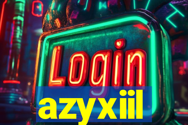 azyxiil