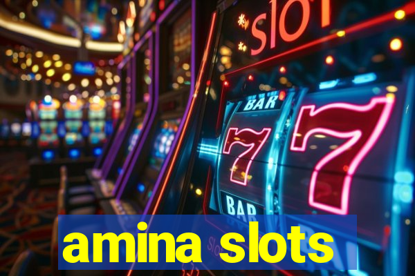 amina slots