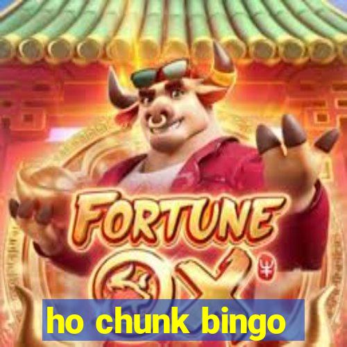 ho chunk bingo