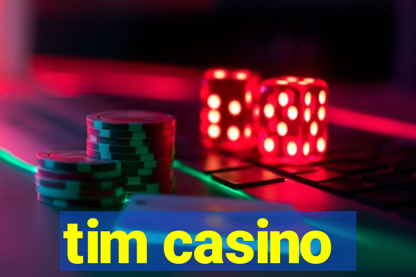 tim casino