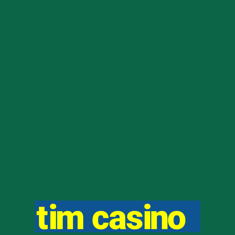 tim casino