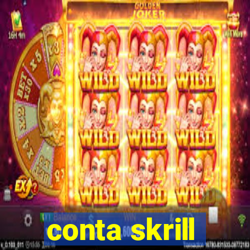 conta skrill