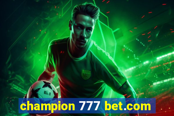 champion 777 bet.com