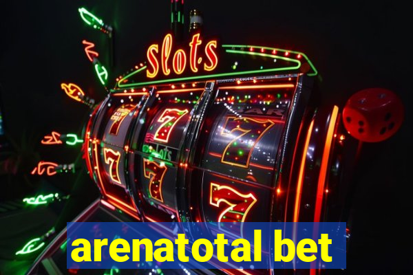 arenatotal bet