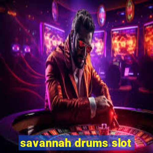 savannah drums slot