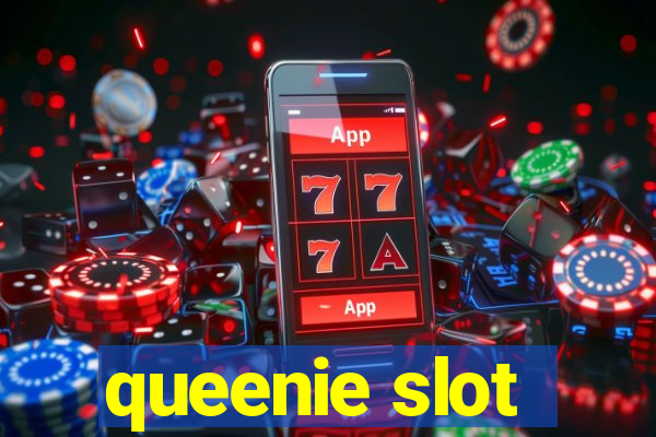 queenie slot