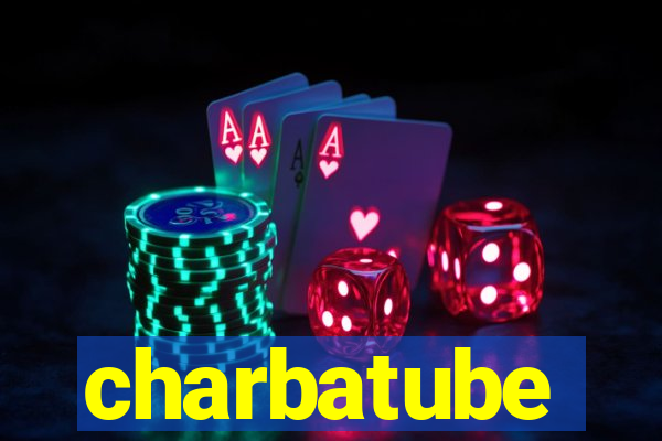 charbatube