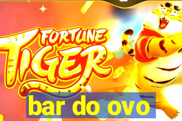 bar do ovo