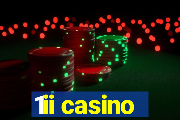 1ii casino