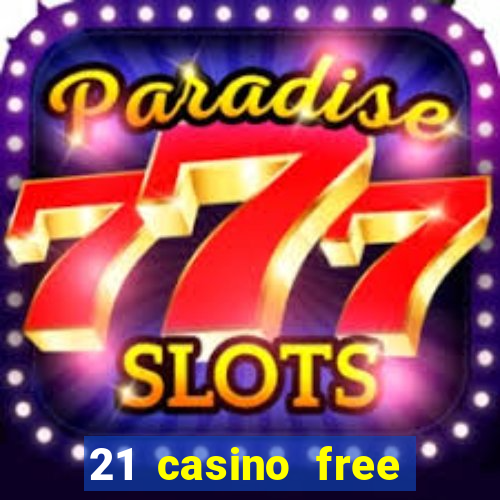 21 casino free spins no deposit